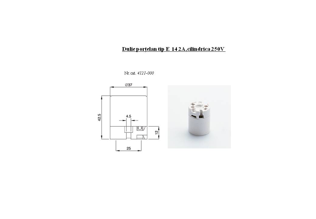 Dulie portelan tip E 14 2A-cilindrica 250V